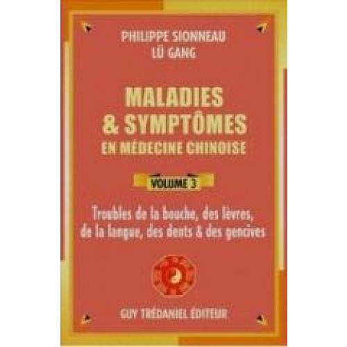 Maladies et Symptômes - bouche,dents - Vol 3