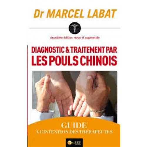 Diagnostic et traitement par les pouls Chinois