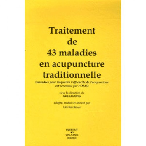 Traitement de 43 maladies en acupuncture ...