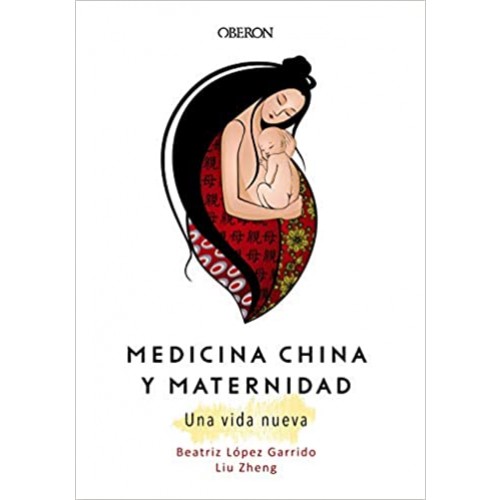 Medicina China y Maternidad. Una vida nueva