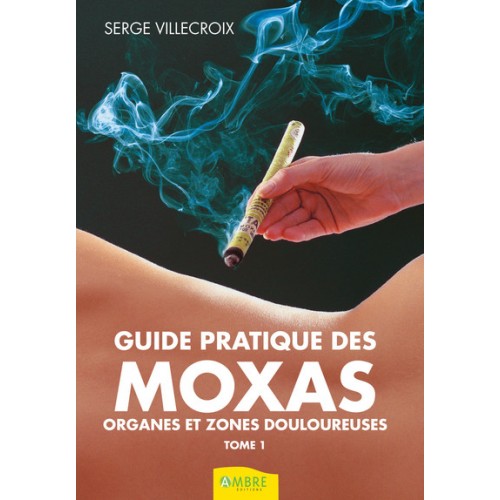 Guide pratique des moxas - tome 1