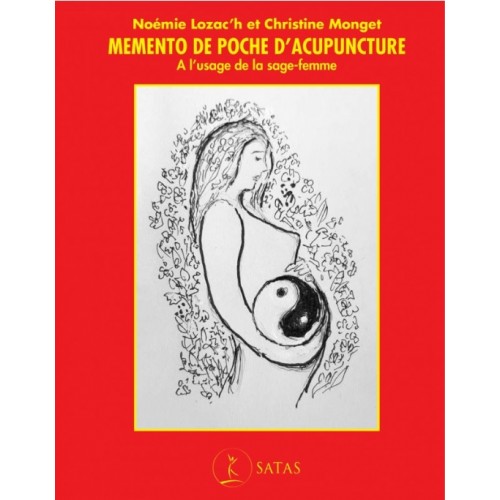 Mémento de poche d'acupuncture : A l'usage de la..