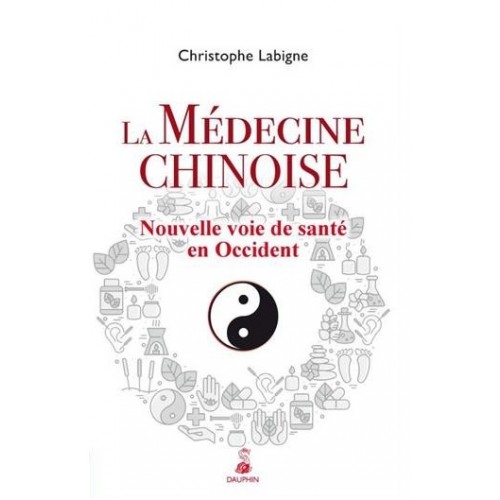 La Médecine Chinoise, Nouvelle voie de santé en...