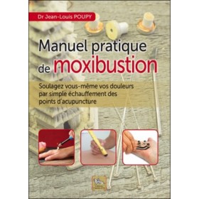 Manuel pratique de moxibustion