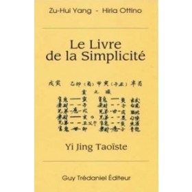 Livre de la simplicité - Yi Jing Taoïste