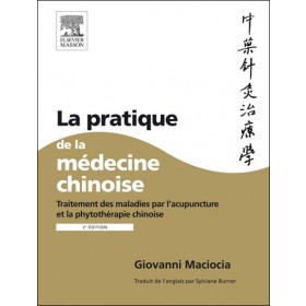 La pratique de la médecine chinoise - 2e édition