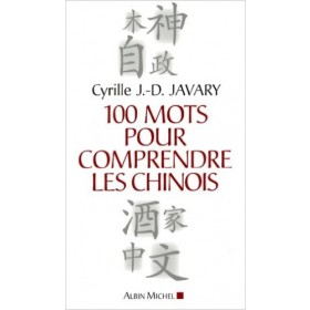 100 mots pour comprendre les Chinois