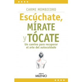 Escúchate, mírate y tócate