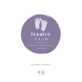 Pédiatrie, l'enfant en Médecine Trad. Chinoise