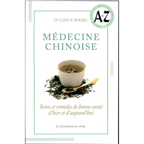 Médecine Chinoise: soins et remèdes de bonne santé