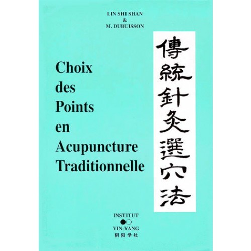 Choix des points en acupuncture traditionnelle