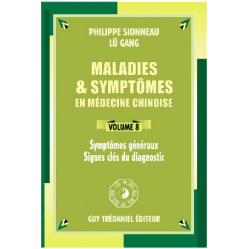 Maladies et Symptômes - symptômes généraux - Vol 8