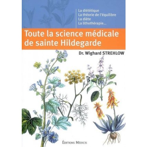 Toute la science médicale de sainte Hildegarde