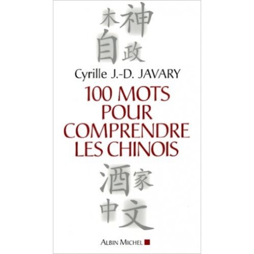 100 mots pour comprendre les Chinois