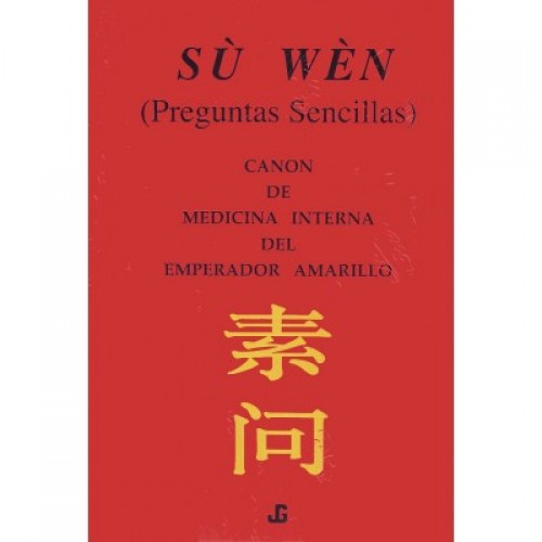 SU WEN, Canon de Medicina Interna del Emperador...