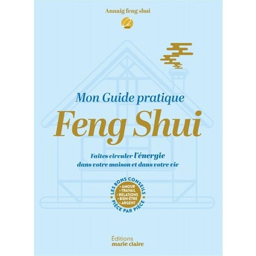 Mon guide pratique Feng Shui