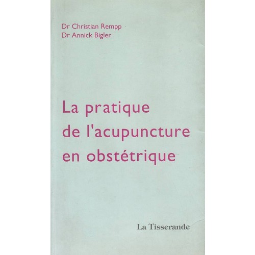 La pratique de l'acupuncture en obstétrique