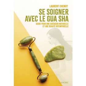 Se soigner avec le Gua Sha